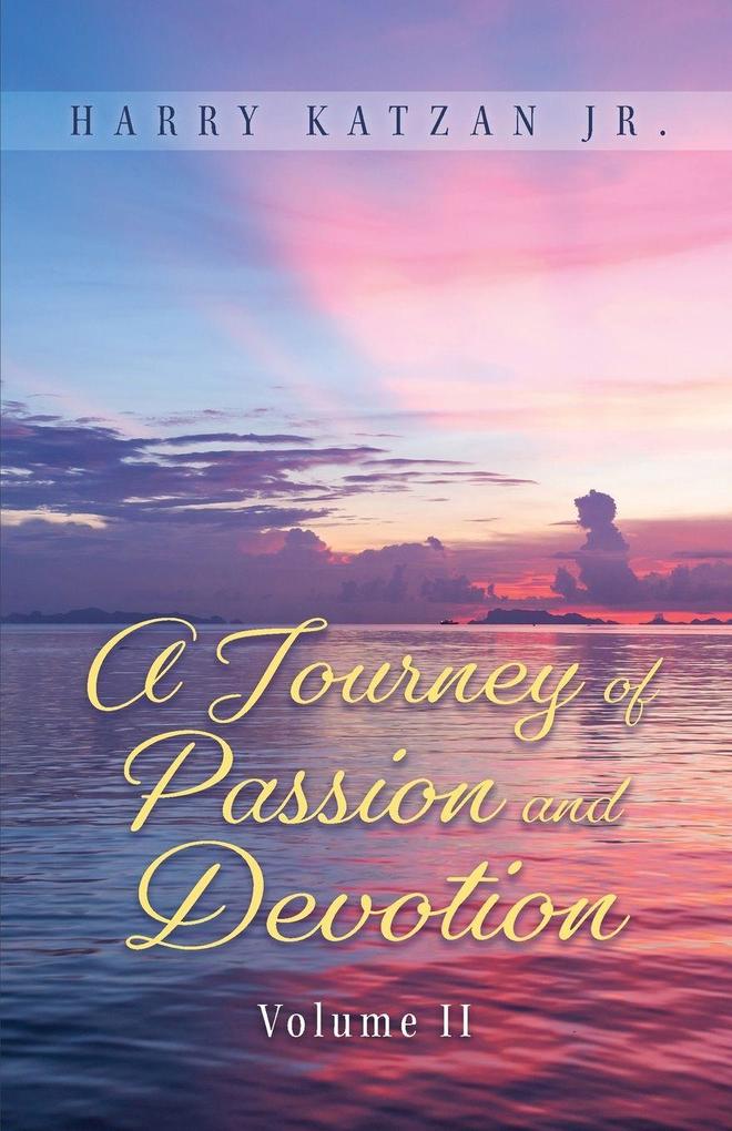 A Journey of Passion and Devotion Volume 2