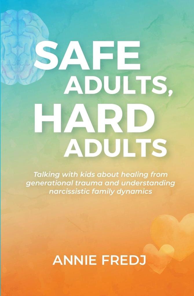 Safe Adults Hard Adults