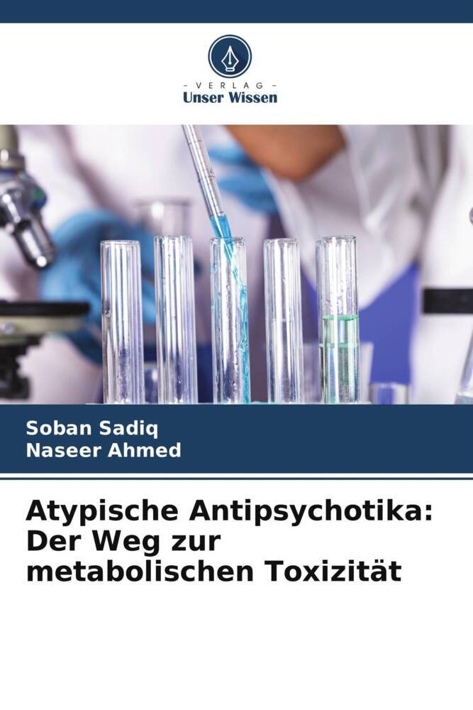 Atypische Antipsychotika: Der Weg zur metabolischen Toxizität