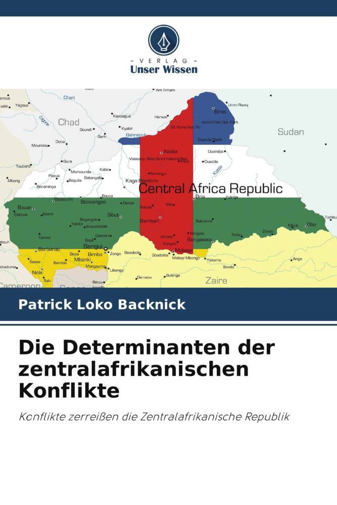 Die Determinanten der zentralafrikanischen Konflikte