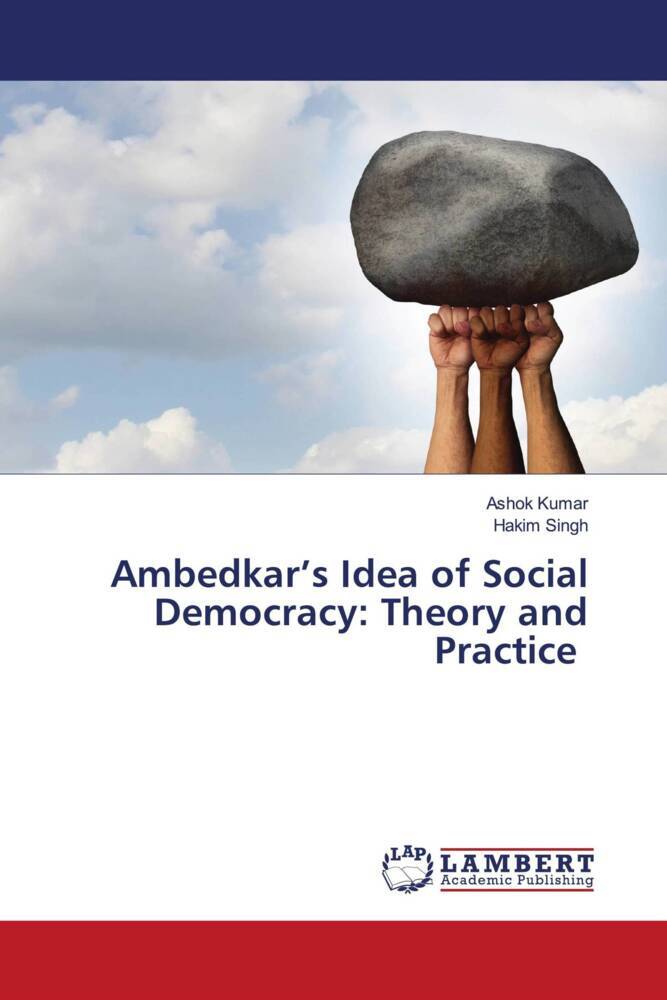 Ambedkar's Idea of Social Democracy: Theory and Practice