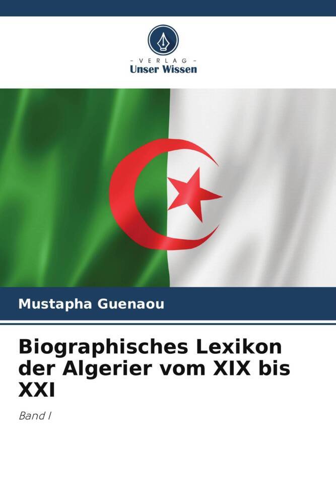 Biographisches Lexikon der Algerier vom XIX bis XXI