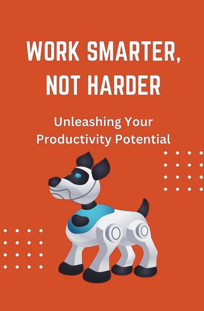 Work Smarter Not Harder