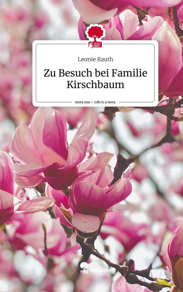Zu Besuch bei Familie Kirschbaum. Life is a Story - story.one