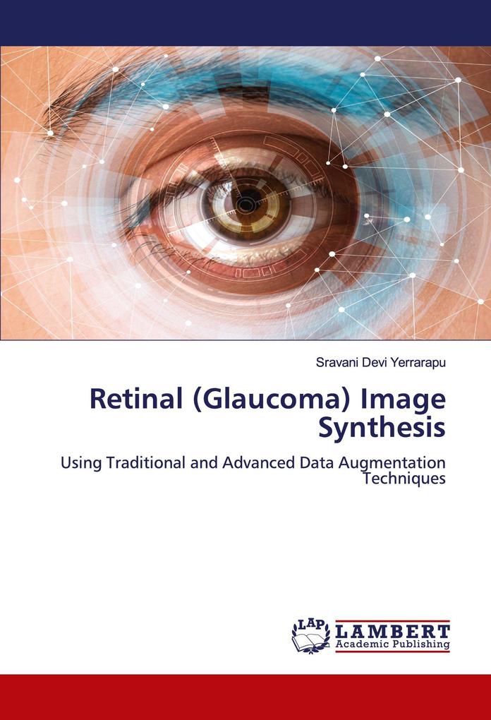 Retinal (Glaucoma) Image Synthesis