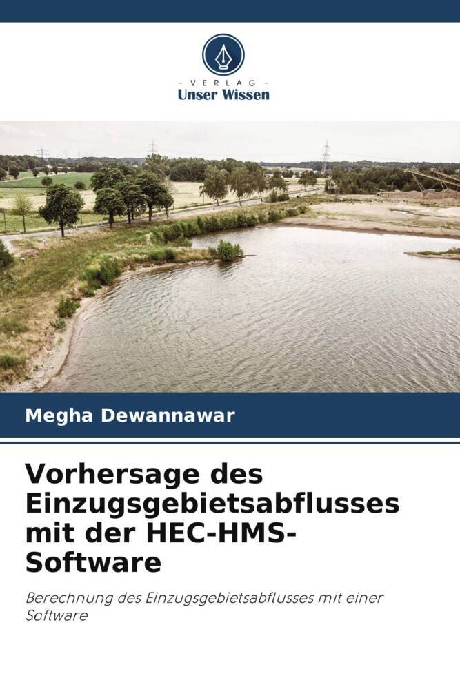 Vorhersage des Einzugsgebietsabflusses mit der HEC-HMS-Software