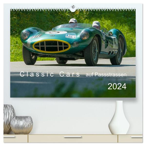 Classic Cars auf Passstrassen 2024 (hochwertiger Premium Wandkalender 2024 DIN A2 quer) Kunstdruck in Hochglanz