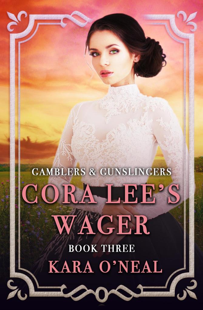 Cora Lee‘s Wager (Gamblers & Gunslingers #3)