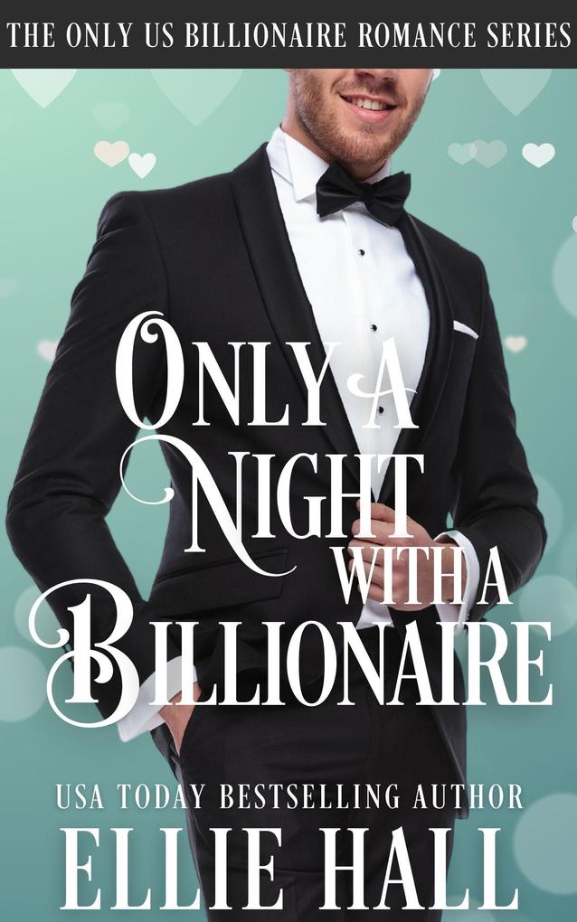 Only a Night with a Billionaire (Only Us Billionaire Romance #3)