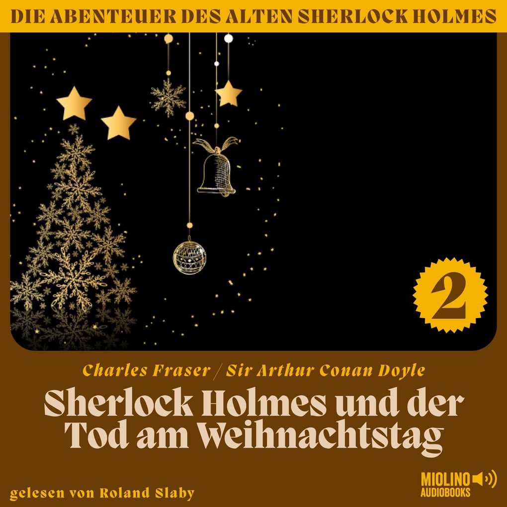 Sherlock Holmes und der Tod am Weihnachtstag (Die Abenteuer des alten Sherlock Holmes Folge 2)