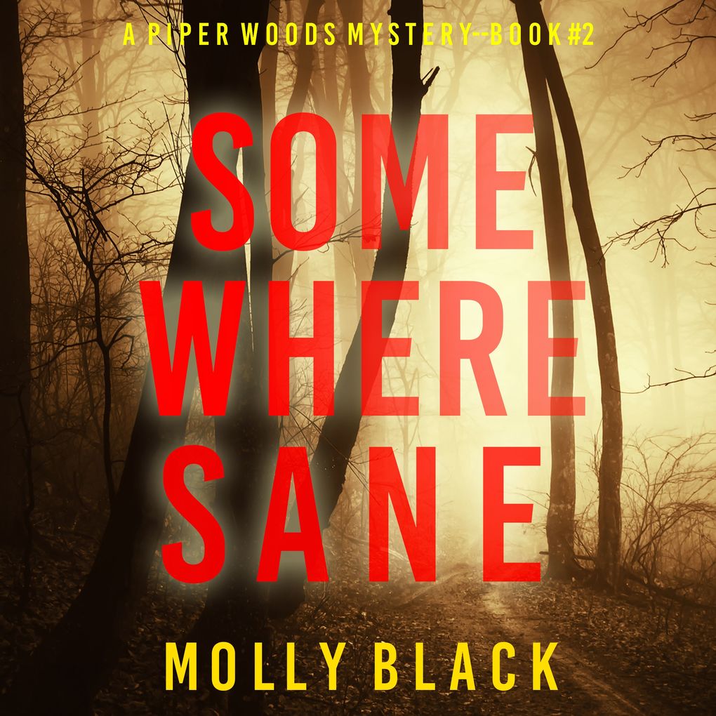 Somewhere Sane (A Piper Woods FBI Suspense ThrillerBook Two)