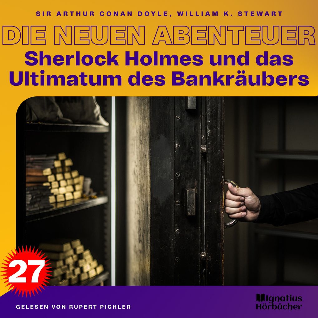 Sherlock Holmes und das Ultimatum des Bankräubers (Die neuen Abenteuer Folge 27)