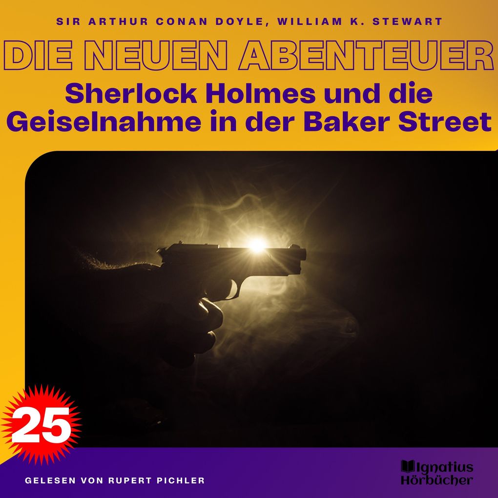 Sherlock Holmes und die Geiselnahme in der Baker Street (Die neuen Abenteuer Folge 25)