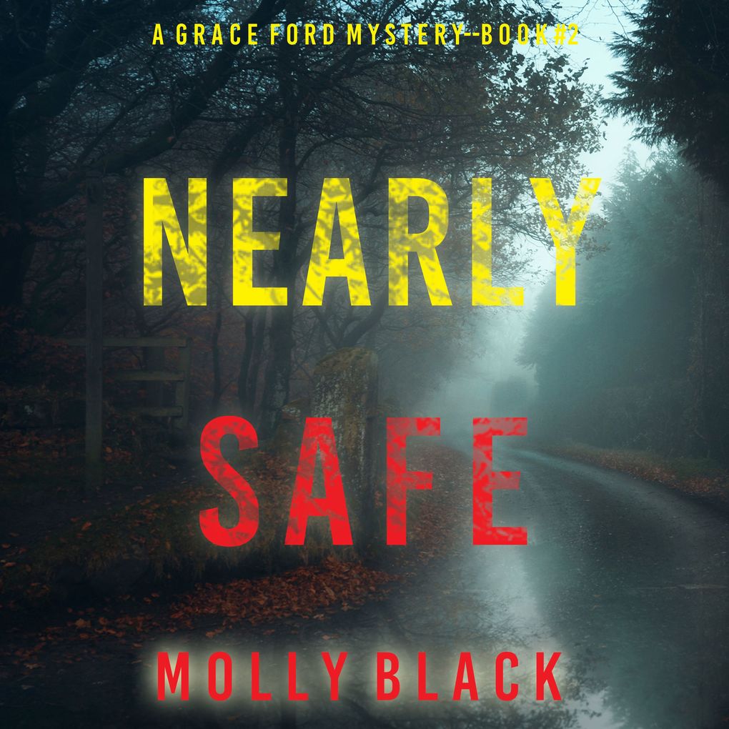 Nearly Safe (A Grace Ford FBI ThrillerBook Two)