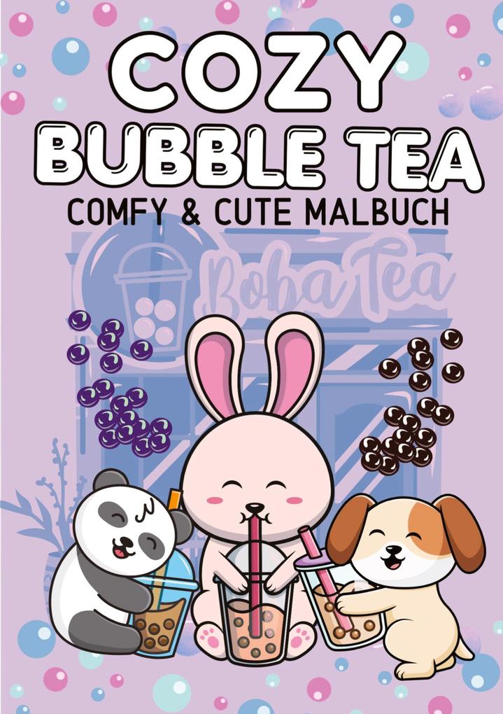 Cozy Malbuch Bubble Tea - Süßes Malbuch Cute und Chill Kawaii Tiere Anti-Stress Ausmalbilder