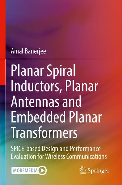 Planar Spiral Inductors Planar Antennas and Embedded Planar Transformers