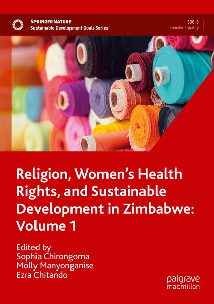 Religion Women's Health Rights and Sustainable Development in Zimbabwe: Volume 1