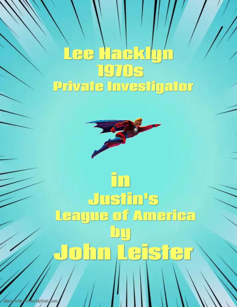 Lee Hacklyn 1970s Private Investigator in Justin‘s League of America