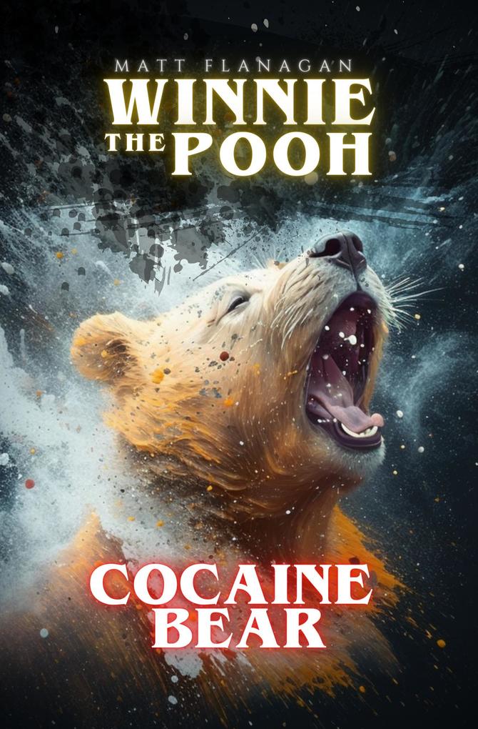 Winnie the Pooh: Cocaine Bear (The Asylum)