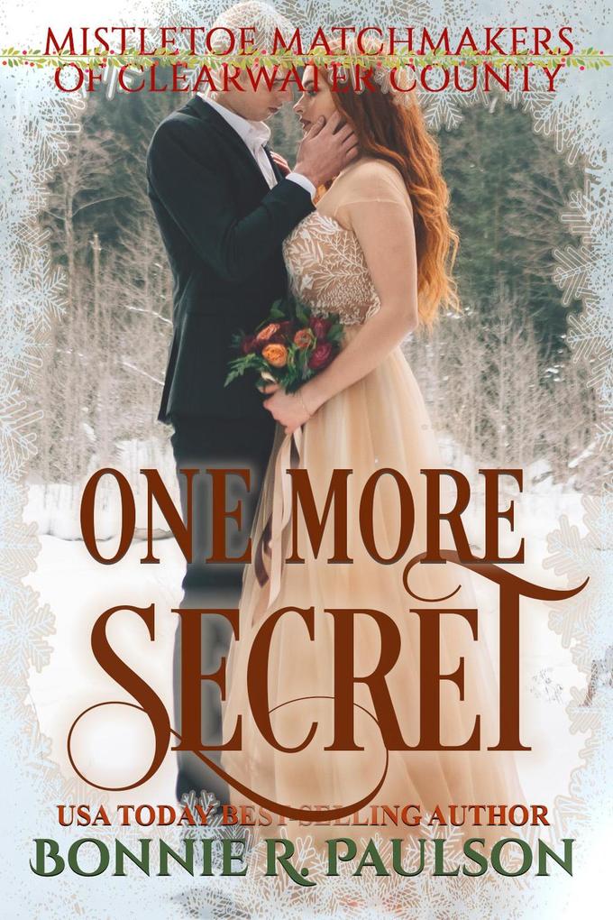 One More Secret (Mistletoe Matchmakers of Clearwater County #2)