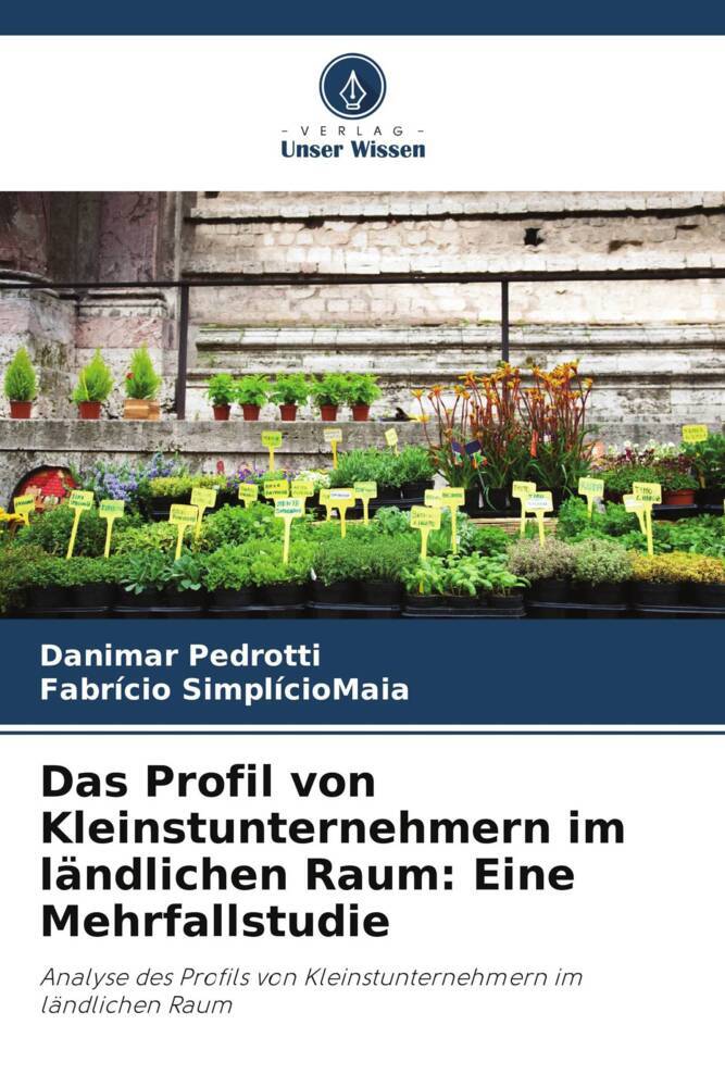 Das Profil von Kleinstunternehmern im ländlichen Raum: Eine Mehrfallstudie