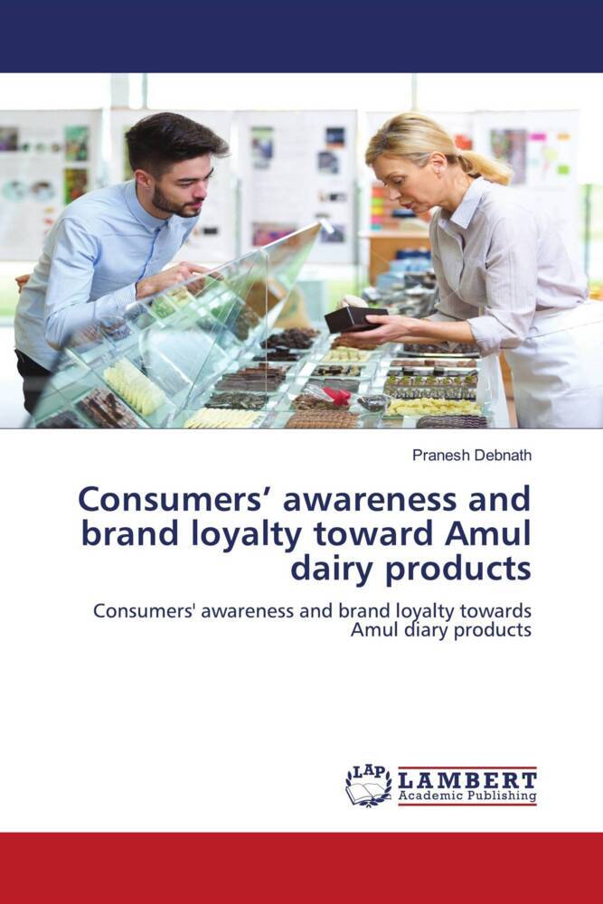 Consumers' awareness and brand loyalty toward Amul dairy products