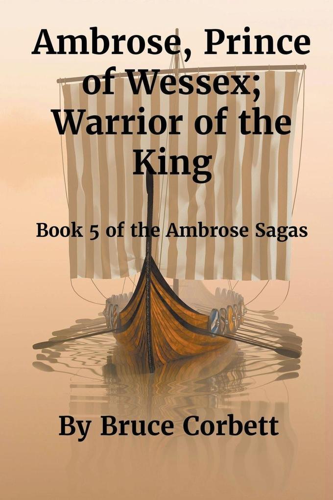 Ambrose Prince of Wessex; Warrior of the King