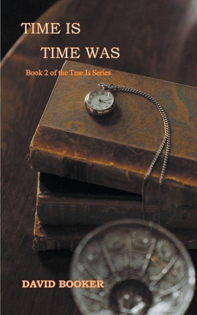 Time Is Time Was