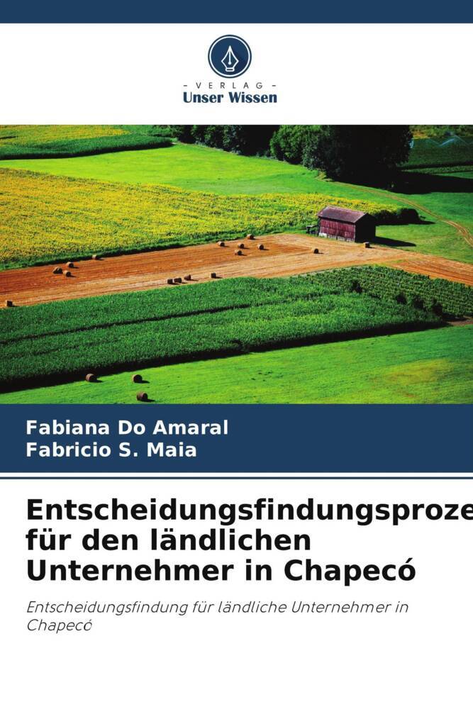 Entscheidungsfindungsprozess für den ländlichen Unternehmer in Chapecó