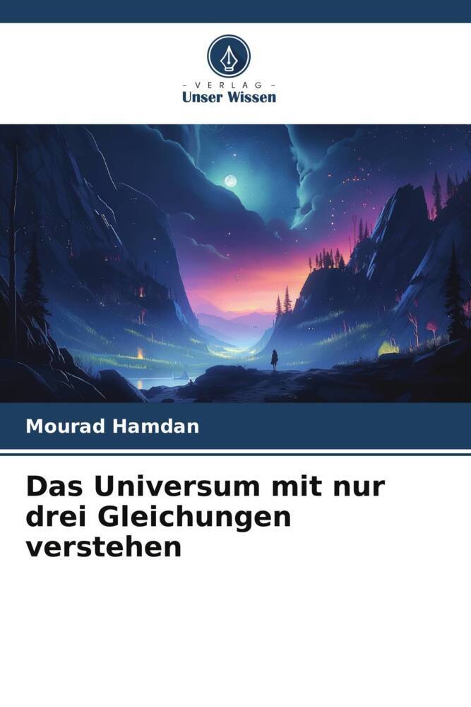 Das Universum mit nur drei Gleichungen verstehen