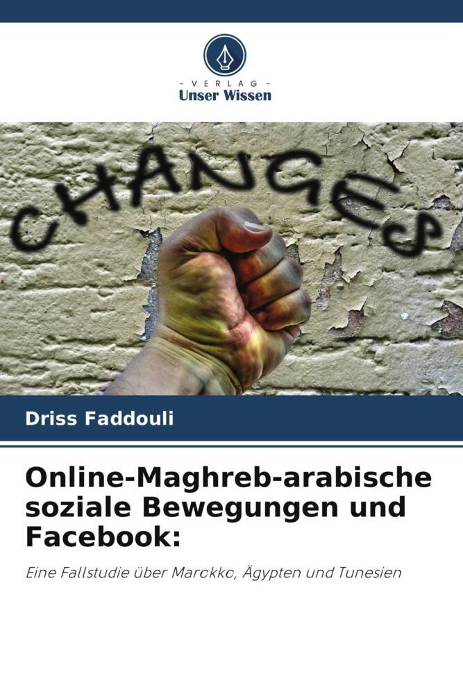 Online-Maghreb-arabische soziale Bewegungen und Facebook: