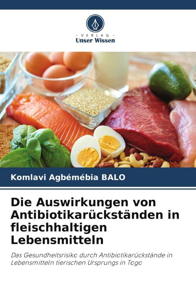 Die Auswirkungen von Antibiotikarückständen in fleischhaltigen Lebensmitteln