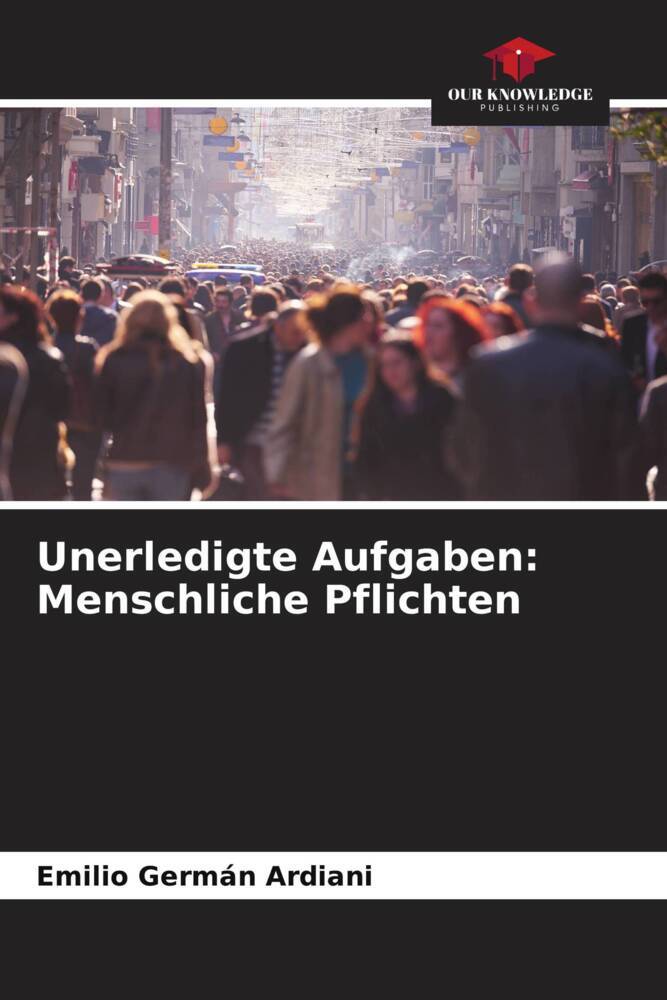 Unerledigte Aufgaben: Menschliche Pflichten