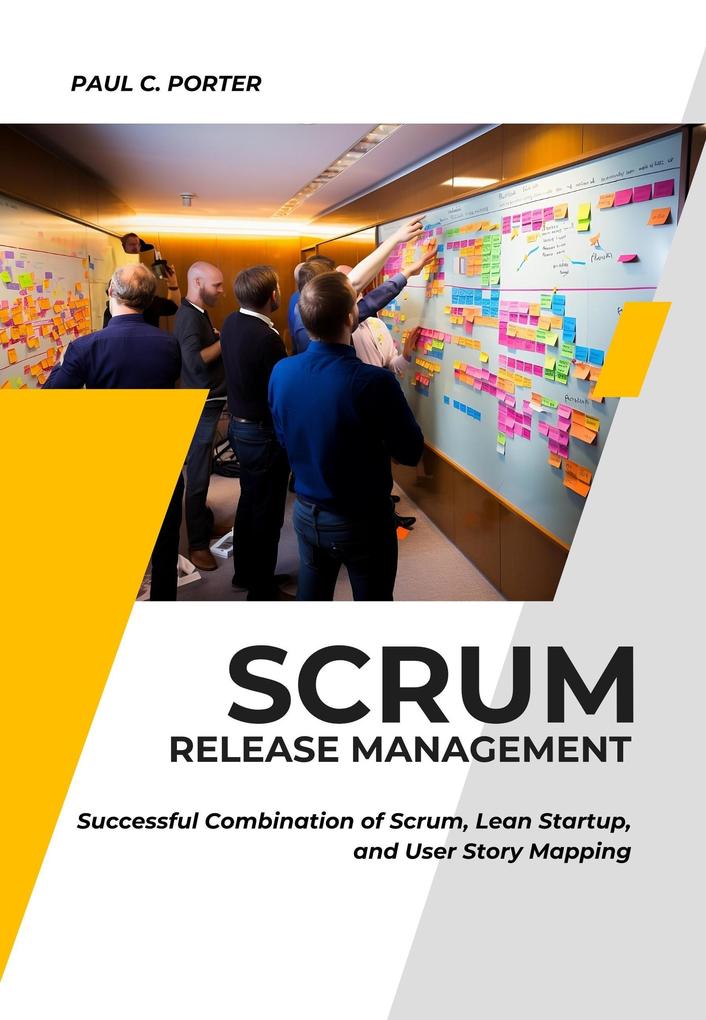 Scrum Release Management: Successful Combination of Scrum Lean Startup and User Story Mapping