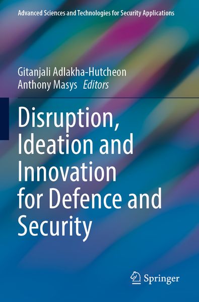 Disruption Ideation and Innovation for Defence and Security