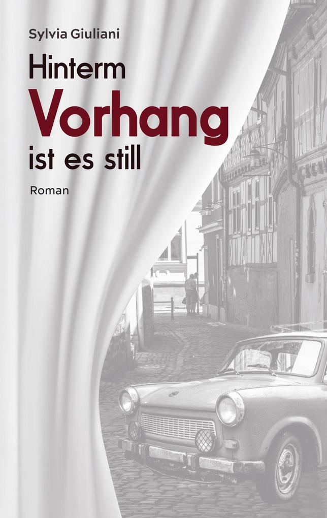 Hinterm Vorhang ist es still
