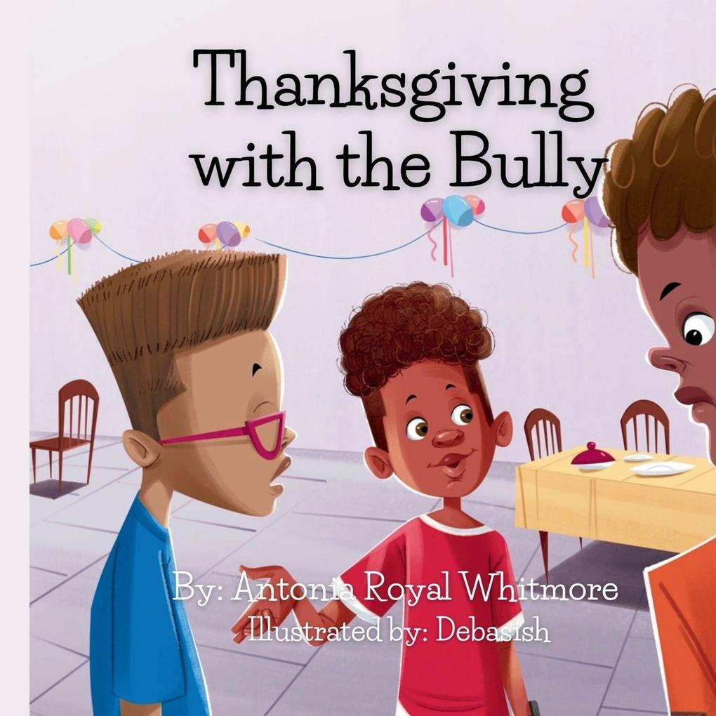 Thanksgiving with the Bully