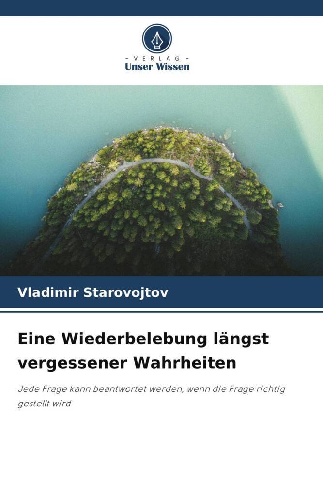 Eine Wiederbelebung längst vergessener Wahrheiten