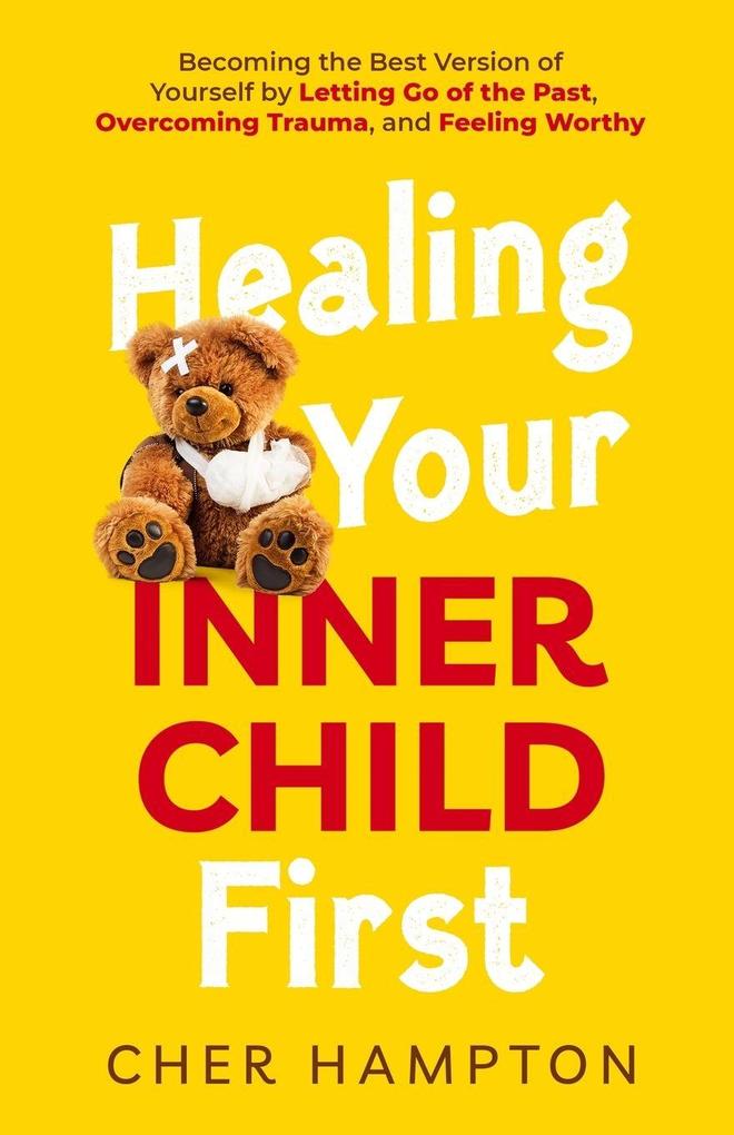 Healing Your Inner Child First