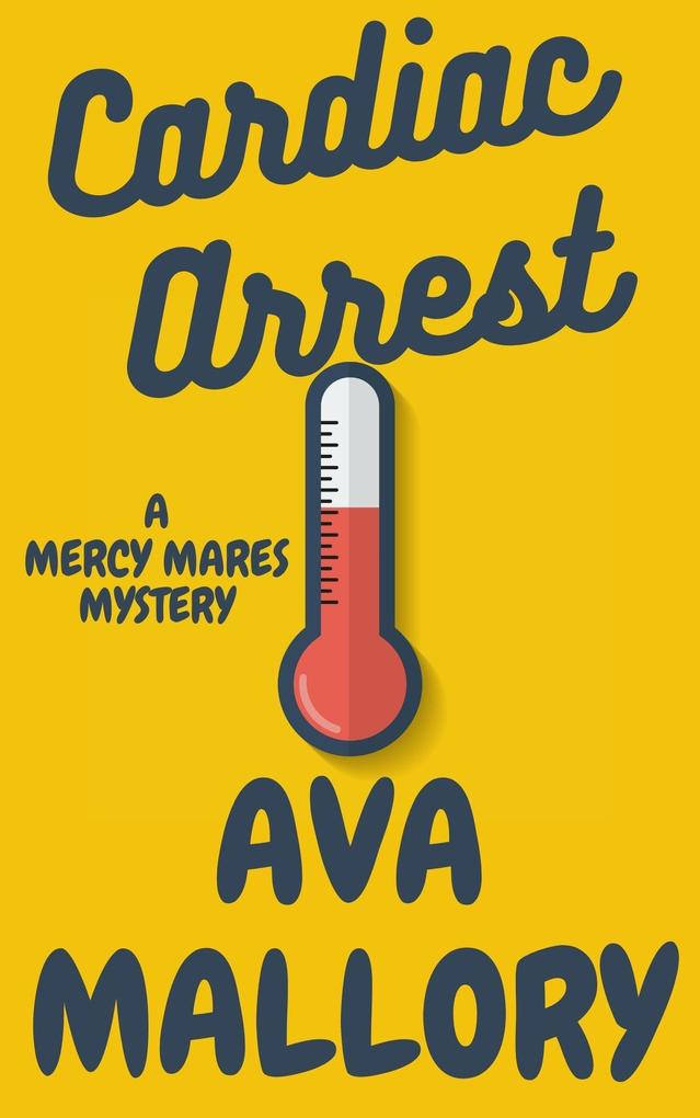 Cardiac Arrest (Mercy Mares Mystery #11)
