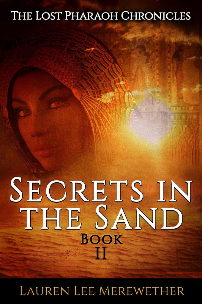 Secrets in the Sand (The Lost Pharaoh Chronicles #2)