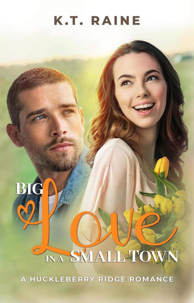 Big Love in a Small Town (Huckleberry Ridge Romance #2)