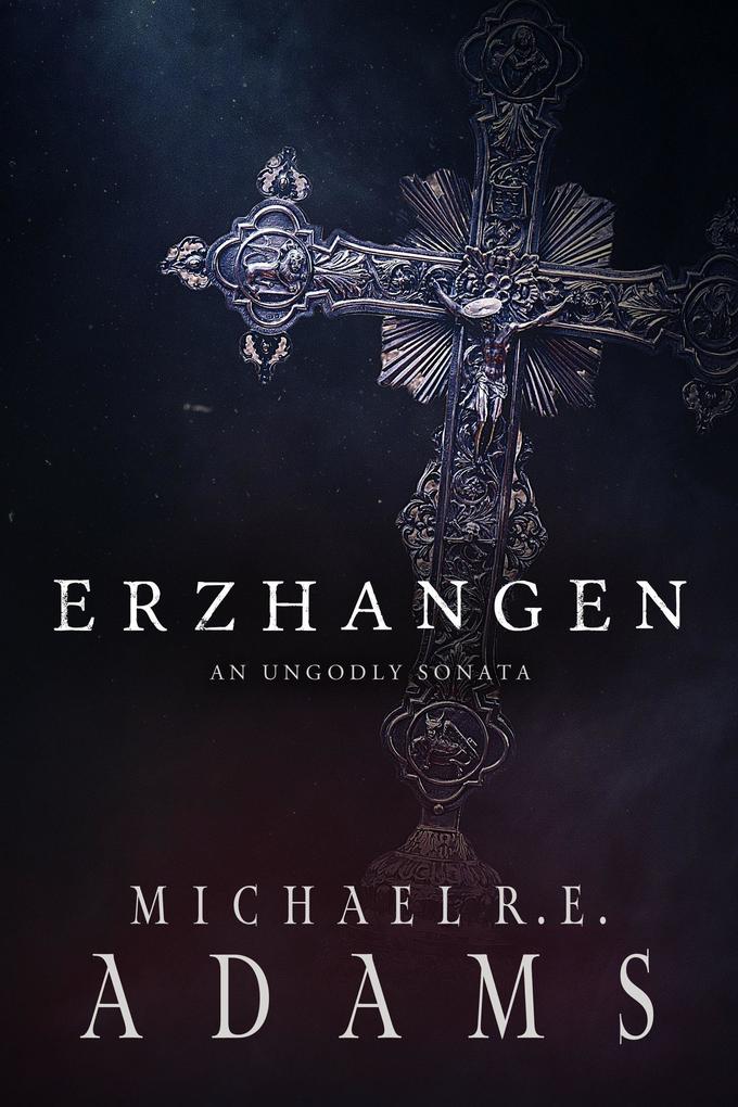 Erzhangen: The Ungodly Sonata (Erzhangen Stories)