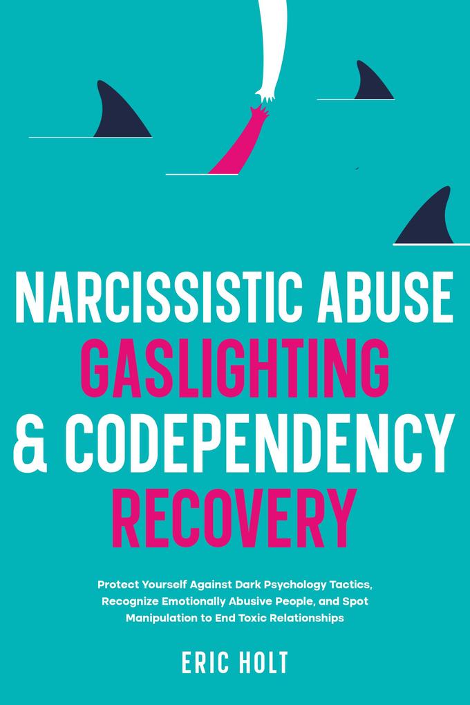 Narcissistic Abuse Gaslighting & Codependency Recovery