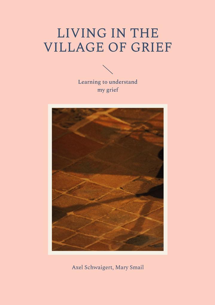 Living in the Village of Grief