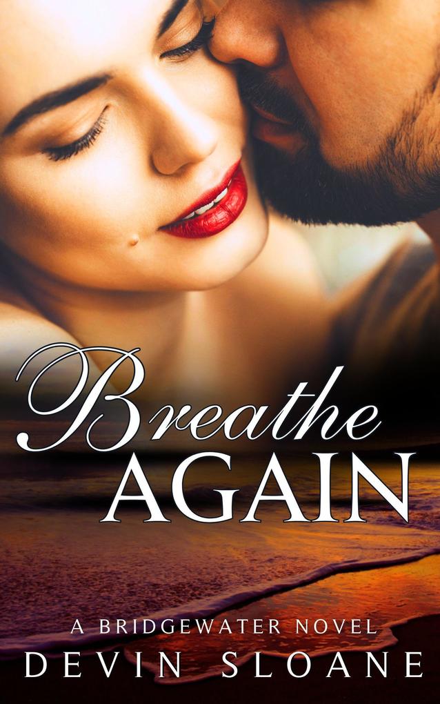 Breathe Again (Bridgewater #2)