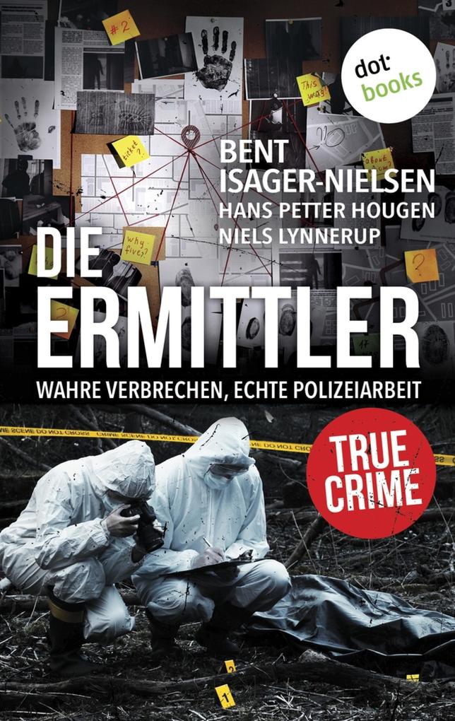 Die Ermittler - Wahre Verbrechen echte Polizeiarbeit