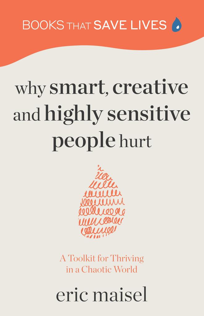 Why Smart Creative and Highly Sensitive People Hurt