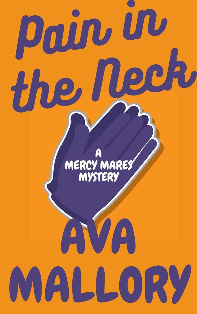 Pain in the Neck (Mercy Mares Mystery #10)