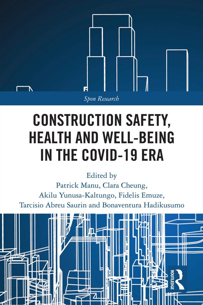 Construction Safety Health and Well-being in the COVID-19 era